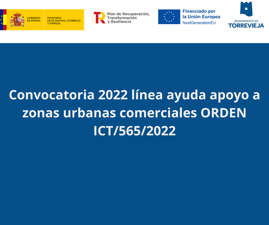 Convocatoria 2022 línea ayuda apoyo a zonas urbanas comerciales ORDEN ICT/565/2022