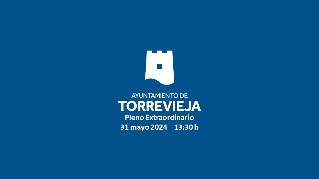PLENO EXTRAORDINARIO 31 DE MAYO DE 2024 13:30 H