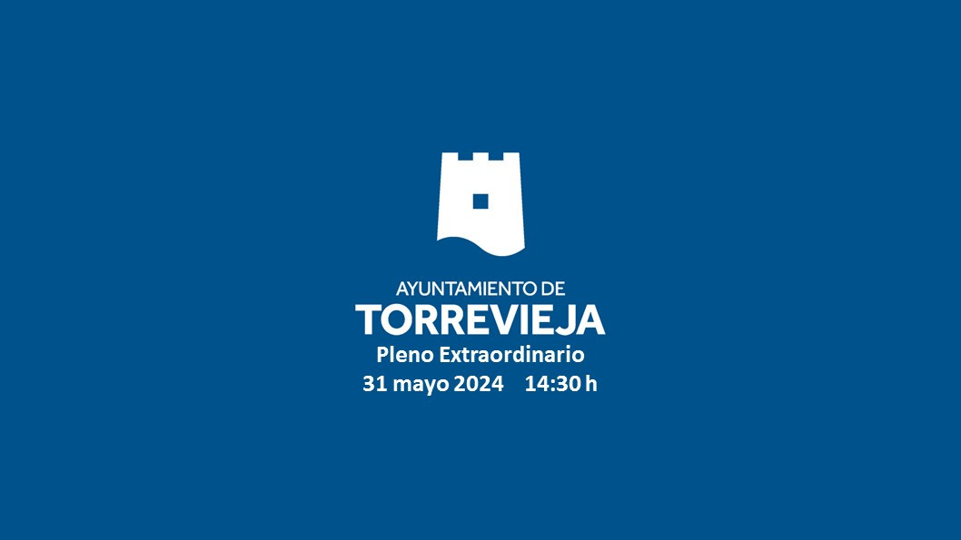 PLENO EXTRAORDINARIO 31 DE MAYO DE 2024 14:30 H