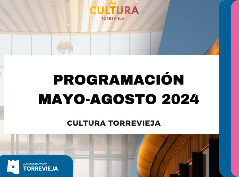 Programación cultura mayo-agosto torrevieja