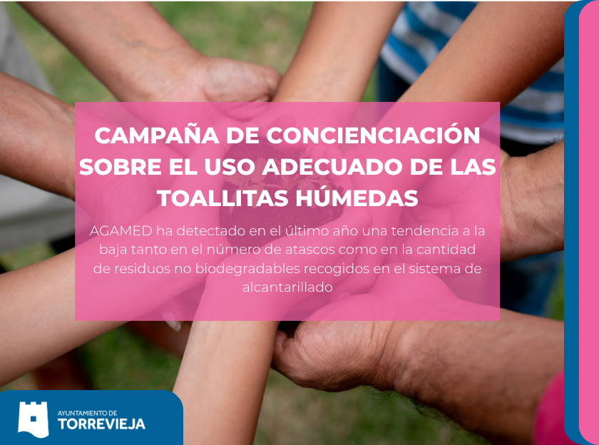 CAMPAÑA DE CONCIENCIACIÓN SOBRE EL USO ADECUADO DE LAS TOALLITAS HÚMEDAS