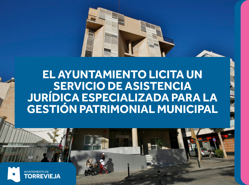 EL AYUNTAMIENTO LICITA UN SERVICIO DE ASISTENCIA JURÍDICA ESPECIALIZADA PARA LA GESTIÓN PATRIMONIAL MUNICIPAL