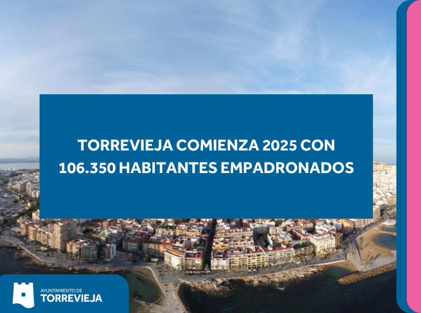 TORREVIEJA COMIENZA 2025 CON 106.350 HABITANTES EMPADRONADOS
