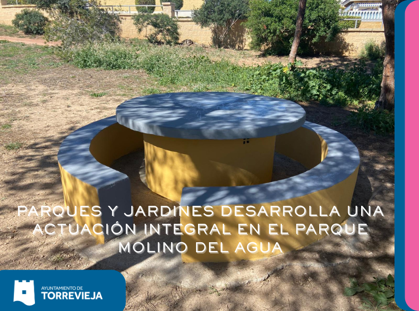 PARQUES Y JARDINES DESARROLLA UNA ACTUACIÓN INTEGRAL EN EL PARQUE MOLINO DEL AGUA